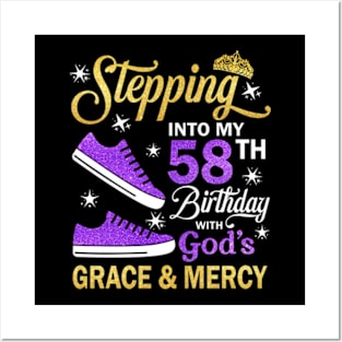 Stepping Into My 58th Birthday With God's Grace & Mercy Bday Posters and Art